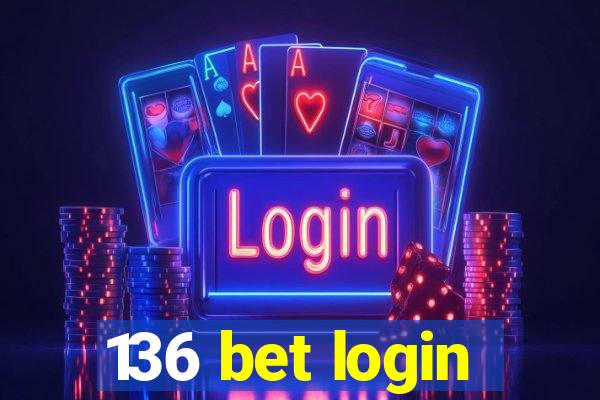 136 bet login